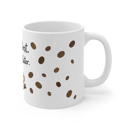 Coffee First Decisions Later Mug  - Then Everything Else