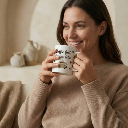 Coffee First Decisions Later Mug  - Then Everything Else